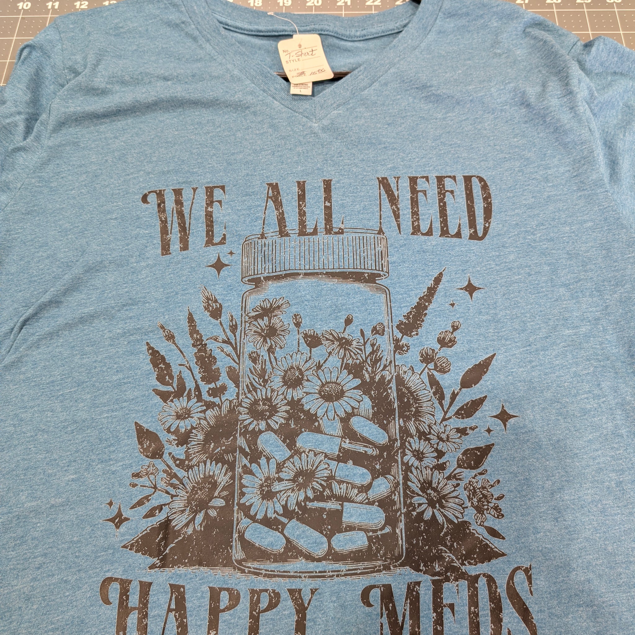 We All Need Happy Meds T-Shirt